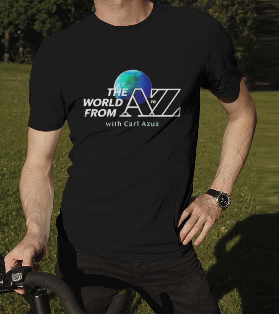 The World From A To Z With Carl Azuz T-Shirt