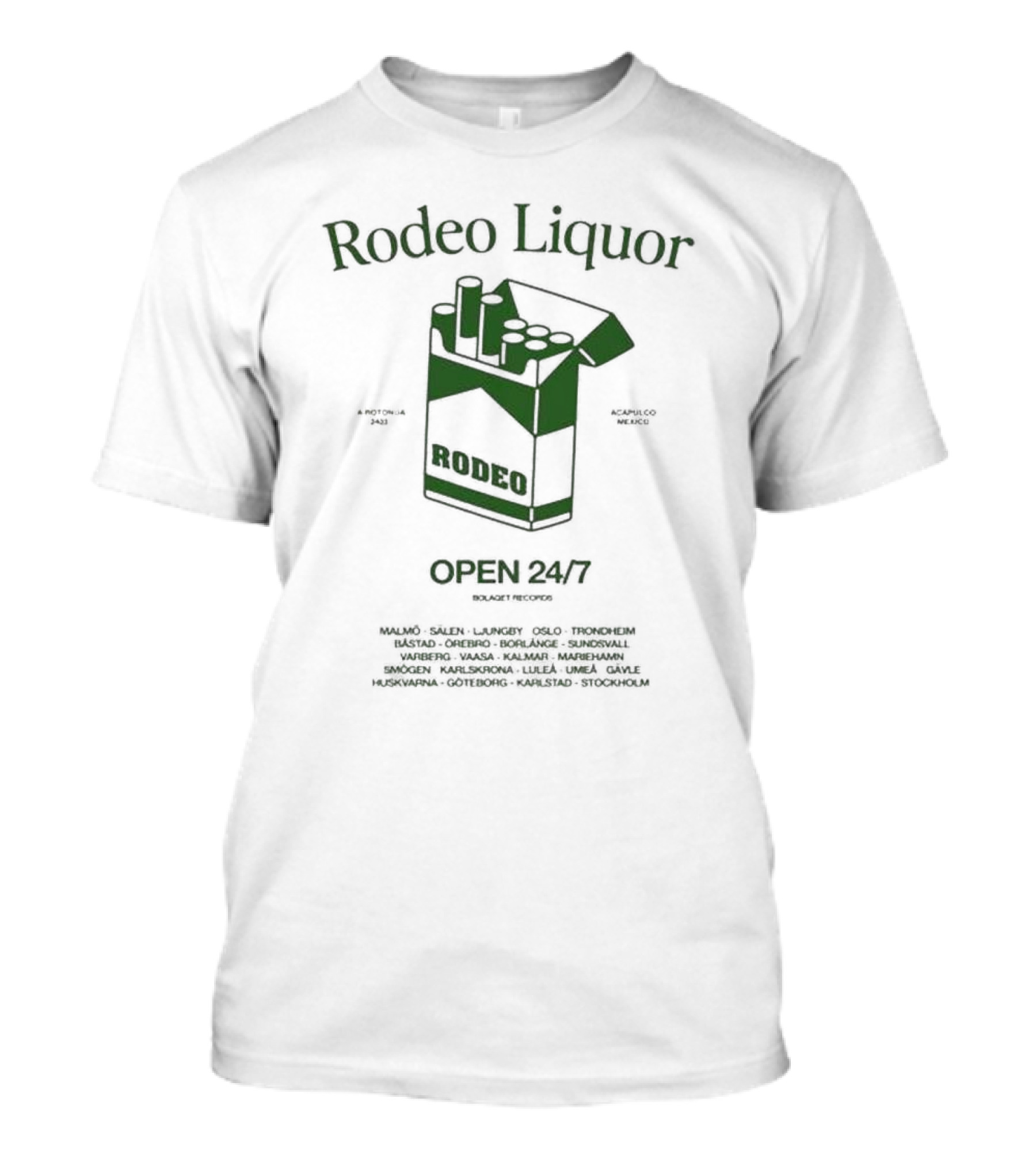 Rodeo Liquor Open 24/7 Stockholm Malmö Oslo Trondheim Mexico T-Shirt
