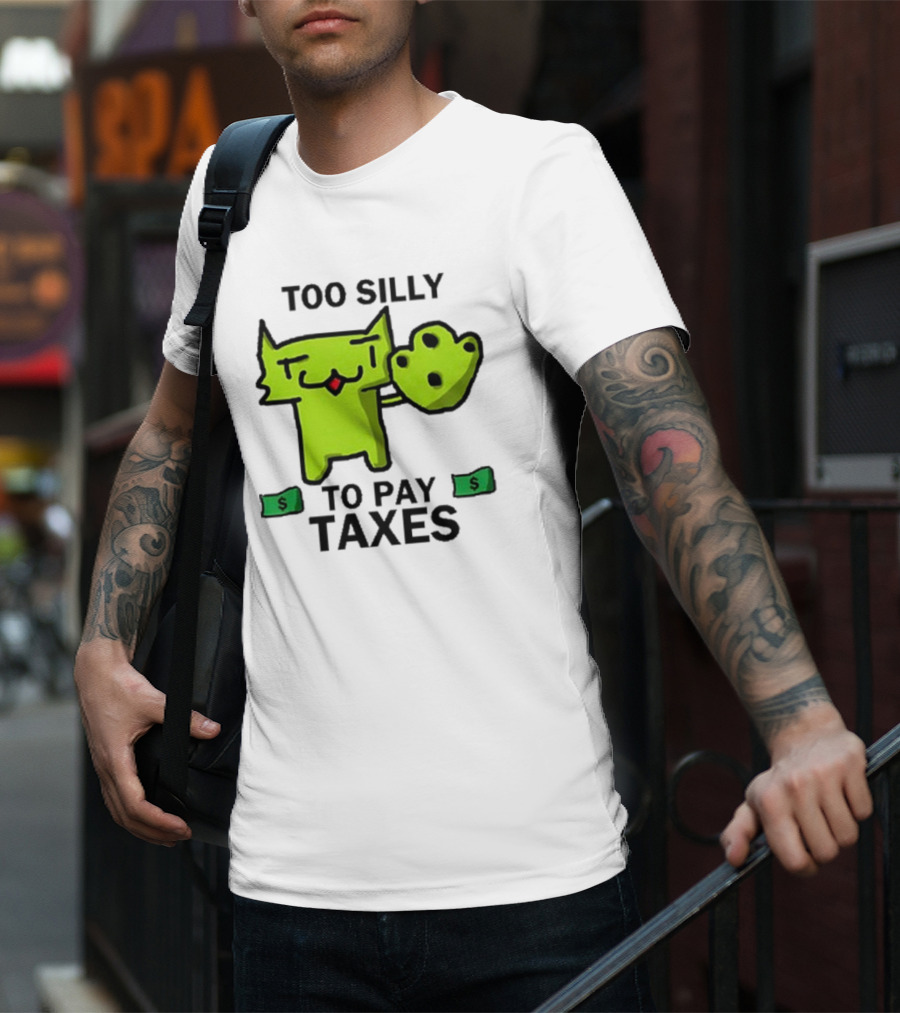 Pixelbrats2 Too Silly To Pay Taxes Green Cat With Money T-Shirt
