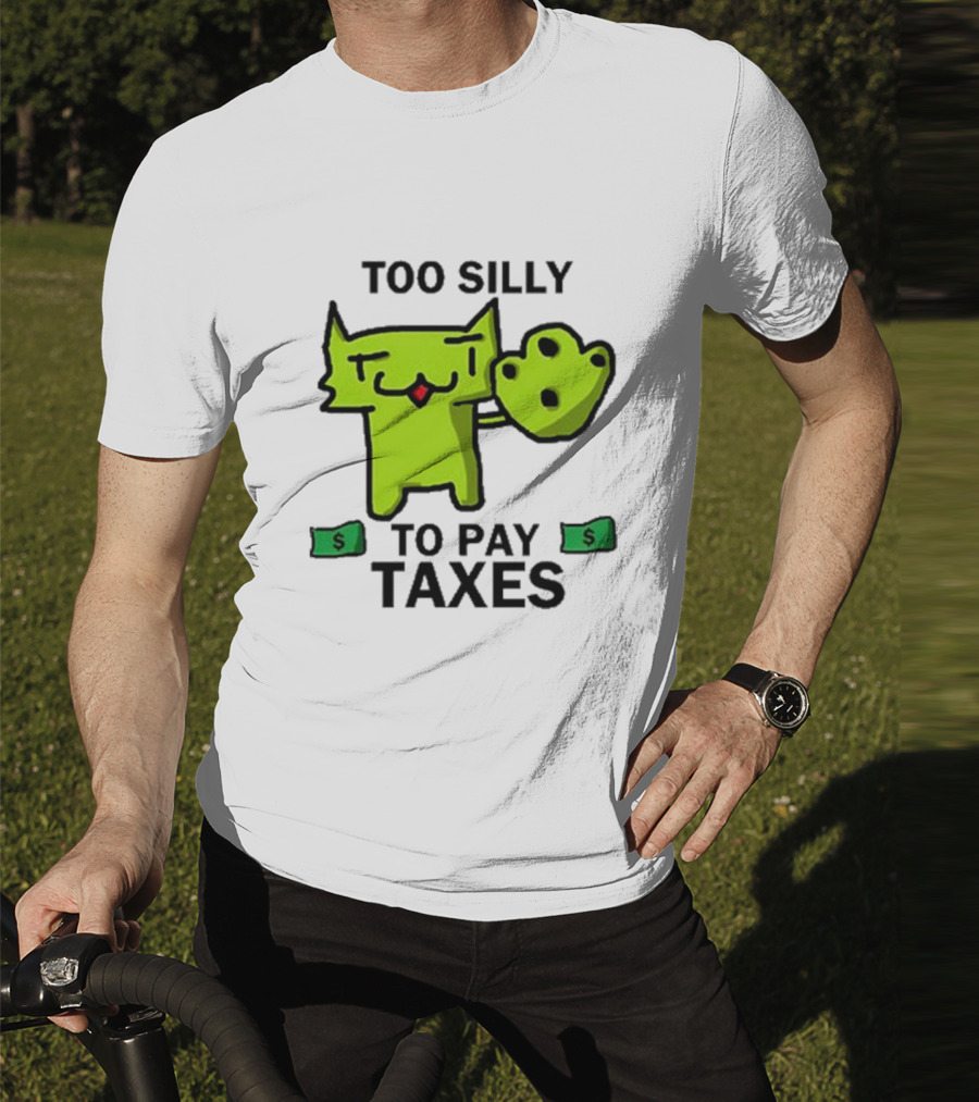 Pixelbrats2 Too Silly To Pay Taxes Green Cat With Money T-Shirt