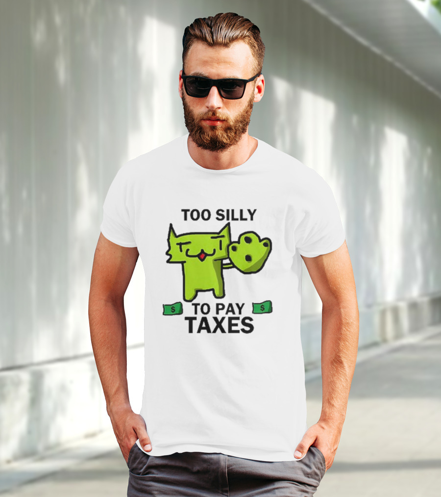 Pixelbrats2 Too Silly To Pay Taxes Green Cat With Money T-Shirt