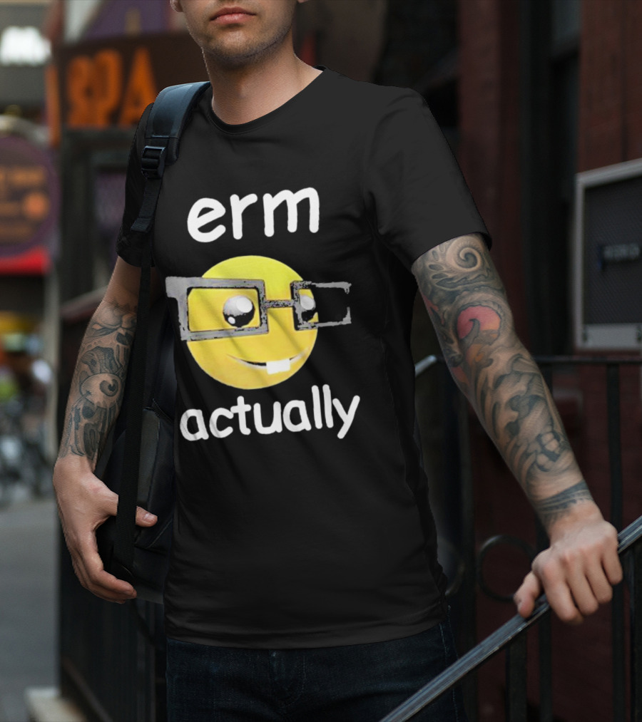 Erm Actually Nerdy Emoji Wearing Glasses T-Shirt