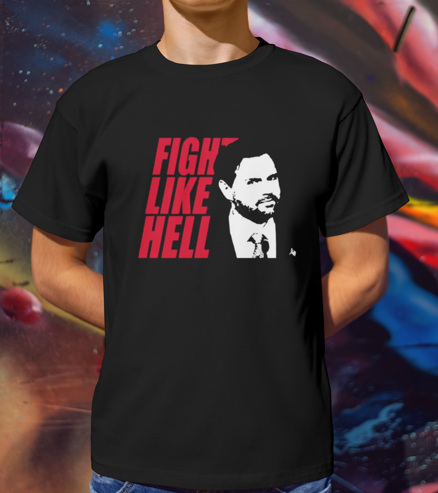 Fight Like Hell JD Vance Political Campaign T-Shirt