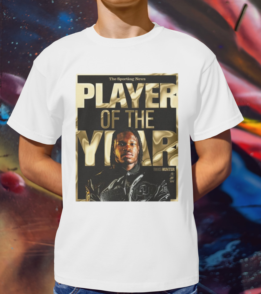 The Sporting News Player Of The Year Travis Hunter Colorado Buffaloes T-Shirt