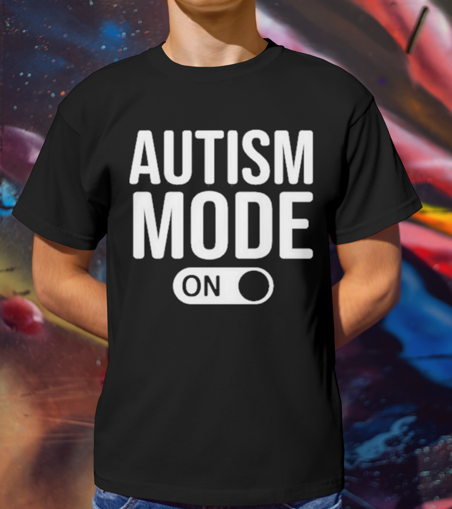 Moonshine Autism Mode On Switch T-Shirt