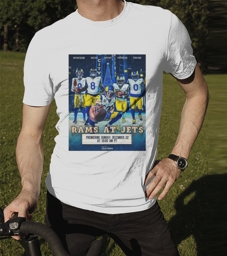 Rams At Jets Premiering Sunday December 22 With Matthew Stafford Jared Verse Cooper Kupp Kyren Williams Byron Young Uber Eats T-Shirt