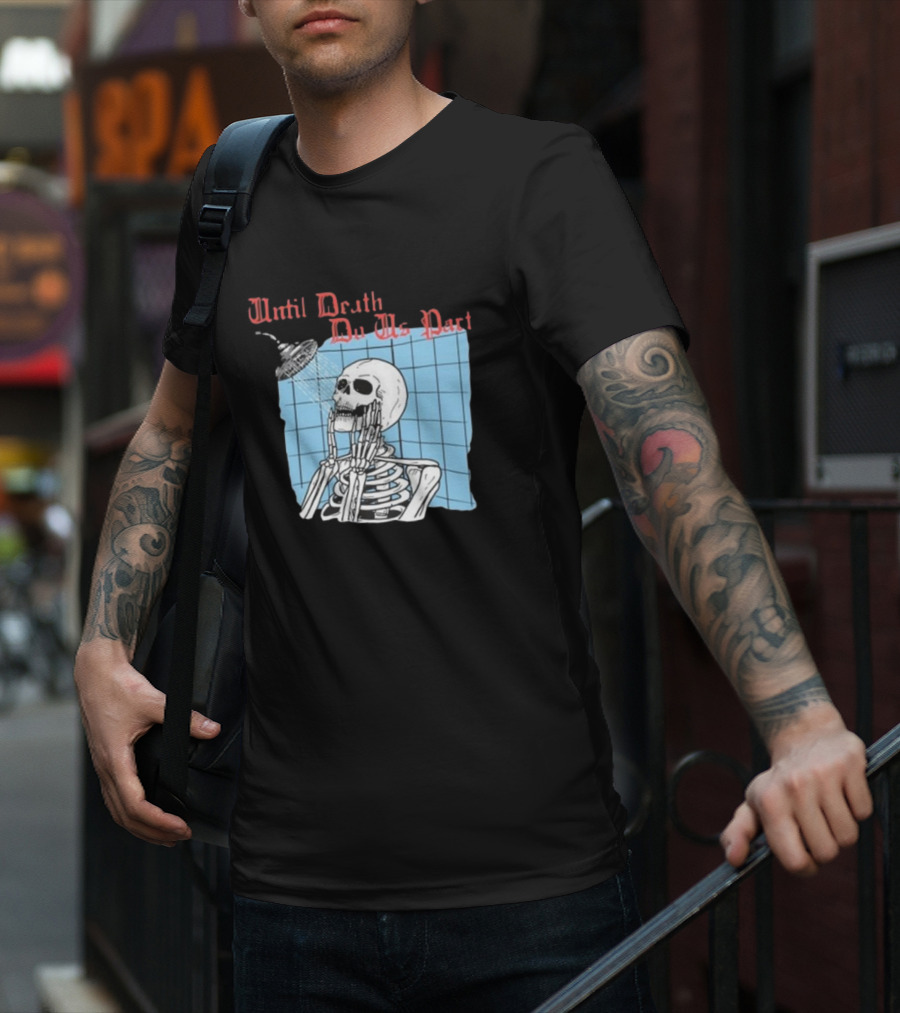 Until Death Do Us Part Skeleton Shower Art By Hillary White T-Shirt