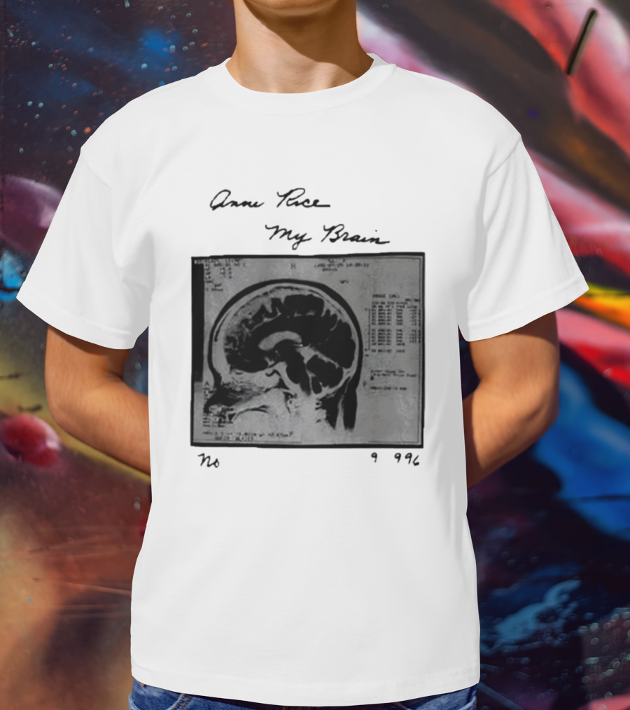 Anne Rice My Brain No 9996 T-Shirt