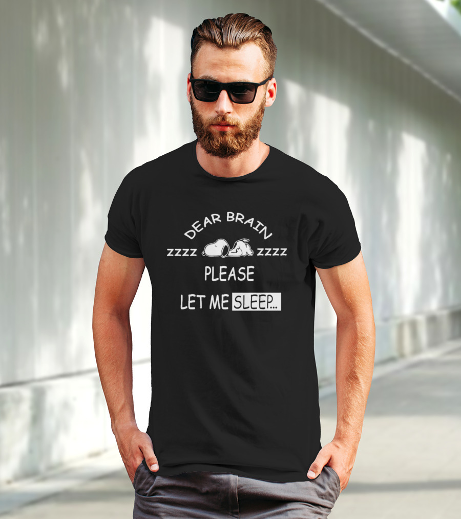 Snoopy Dear Brain Zzzz Please Let Me Sleep T-Shirt