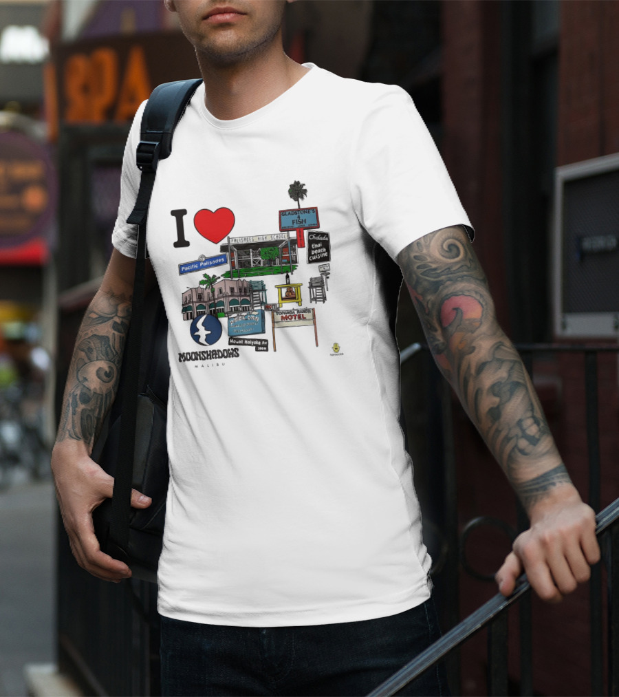 I Love Moonshadows Malibu Palisades High School Gladstone’s 4 Fish Pacific Palisades Malabu Thai Beach Cuisine T-Shirt