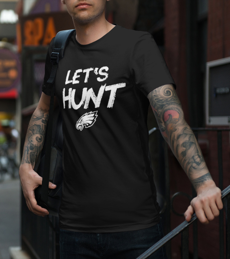Philadelphia Eagles Let's Hunt NFL Team Spirit T-Shirt