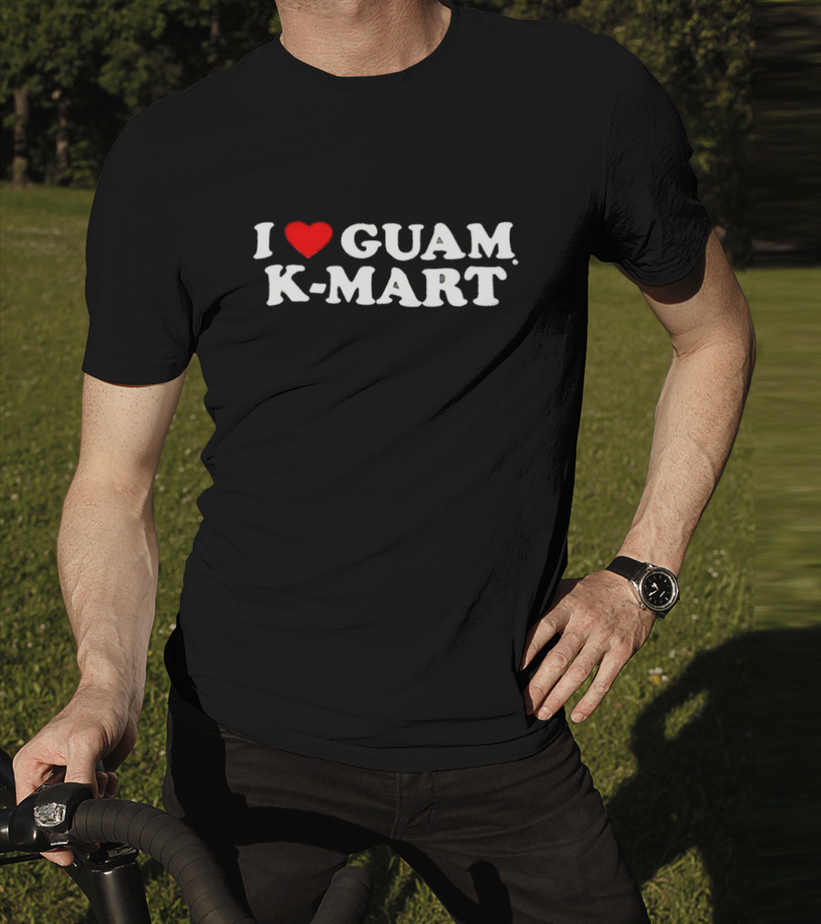 I Love Guam K-Mart Heart Bold White Letters T-Shirt