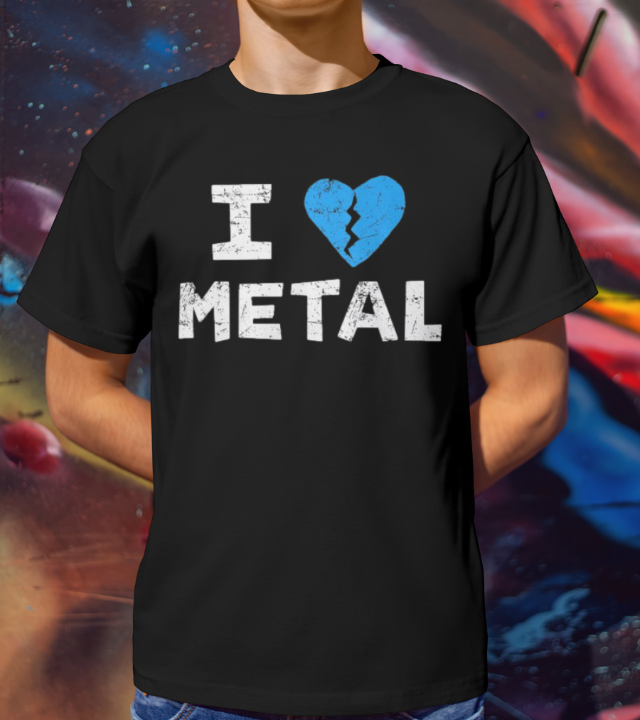 I Love Metal Broken Heart Blue Distressed Text T-Shirt
