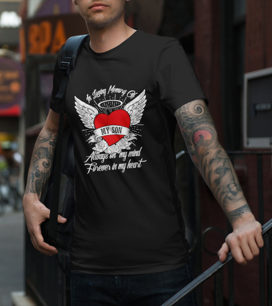 In Loving Memory Of My Son Always On My Mind Forever In My Heart Winged Heart Halo T-Shirt