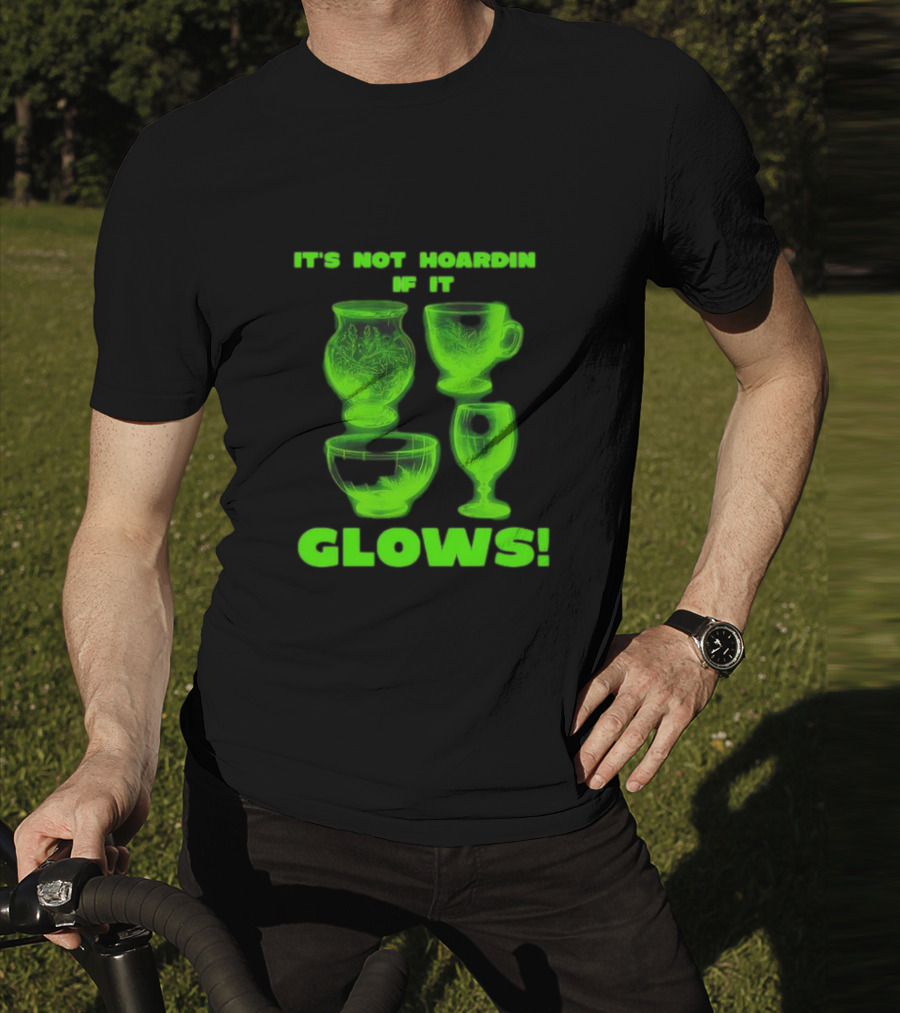 It’s Not Hoarding If It Glows Neon Glassware Collection T-Shirt