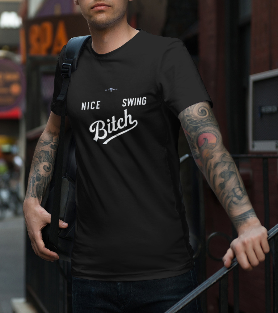 Joe Kelly Nice Swing Bitch T-Shirt