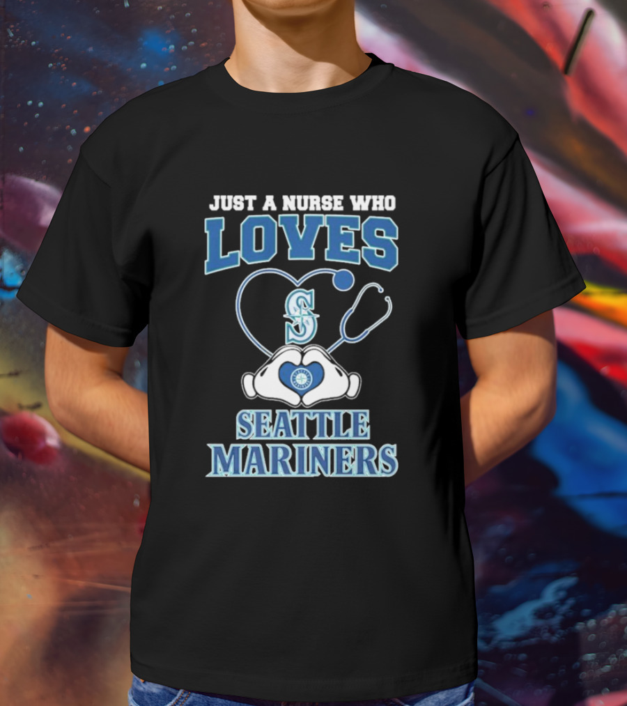 Just A Nurse Who Loves Seattle Mariners Stethoscope Heart T-Shirt
