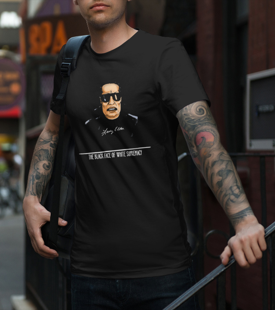 Larry Elder The Black Face Of White Supremacy T-Shirt