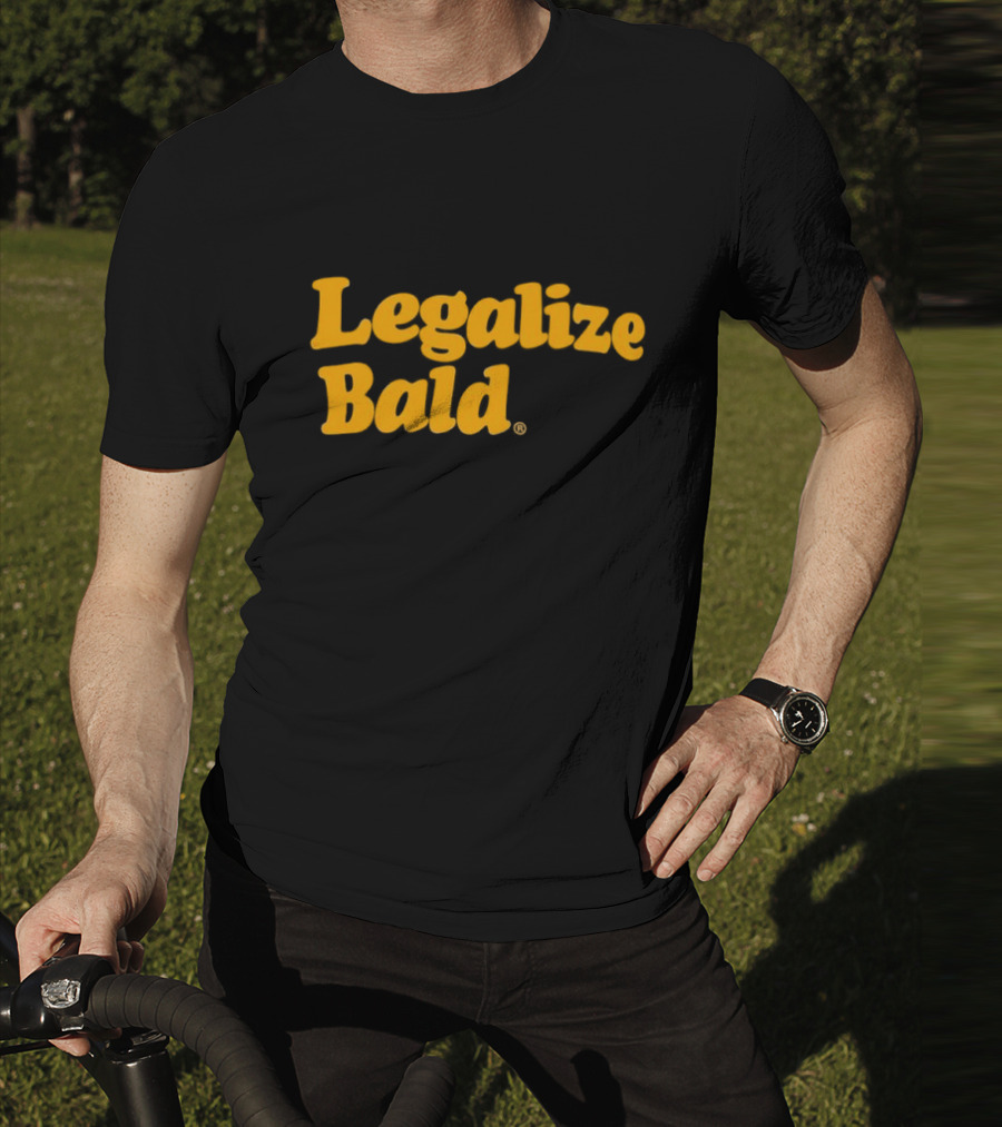 Legalize Bald T-Shirt