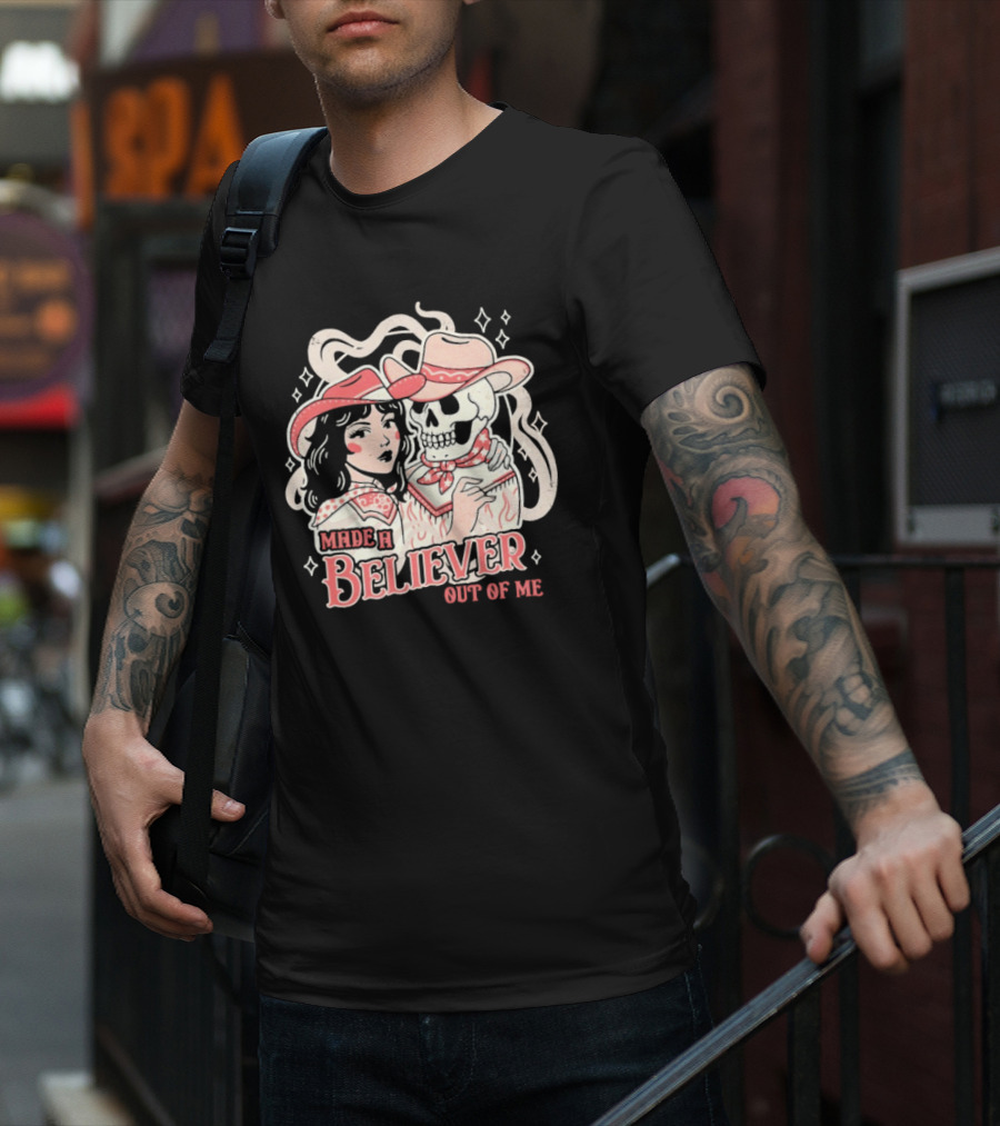 Made A Believer Out Of Me Cowgirl And Skeleton Cowboy Romance T-Shirt