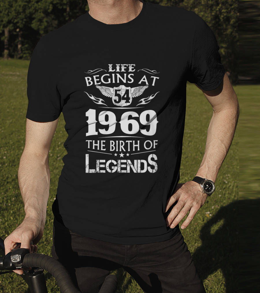 Life Begins At 54 1969 The Birth Of Legends T-Shirt