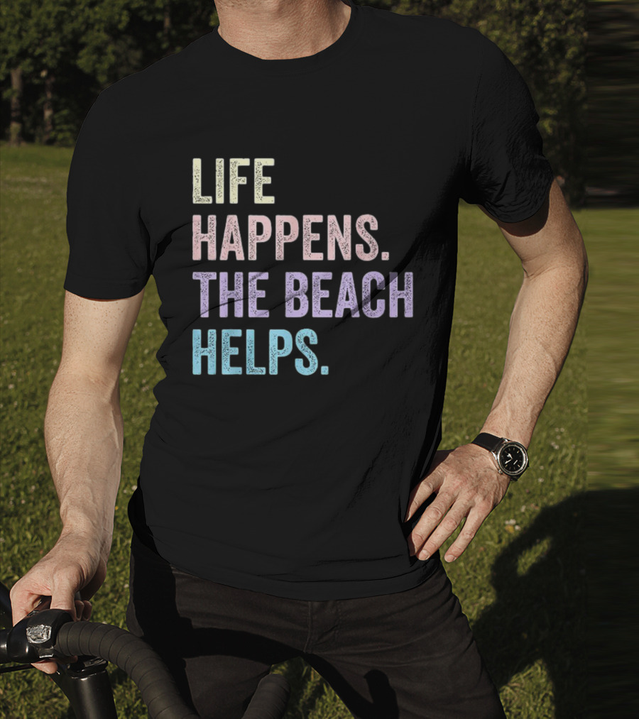 Life Happens The Beach Helps Pastel Text Graphic T-Shirt