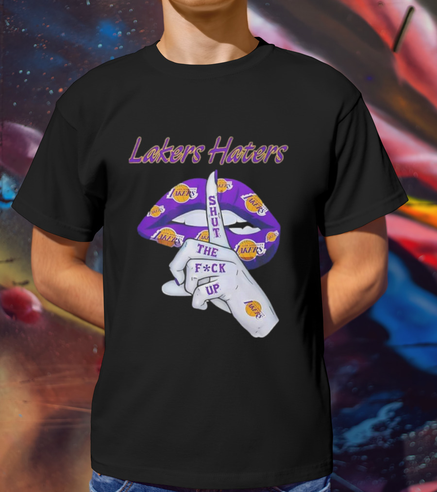 Lakers Haters Shut The F*ck Up Lips Finger Gesture Basketball Theme T-Shirt