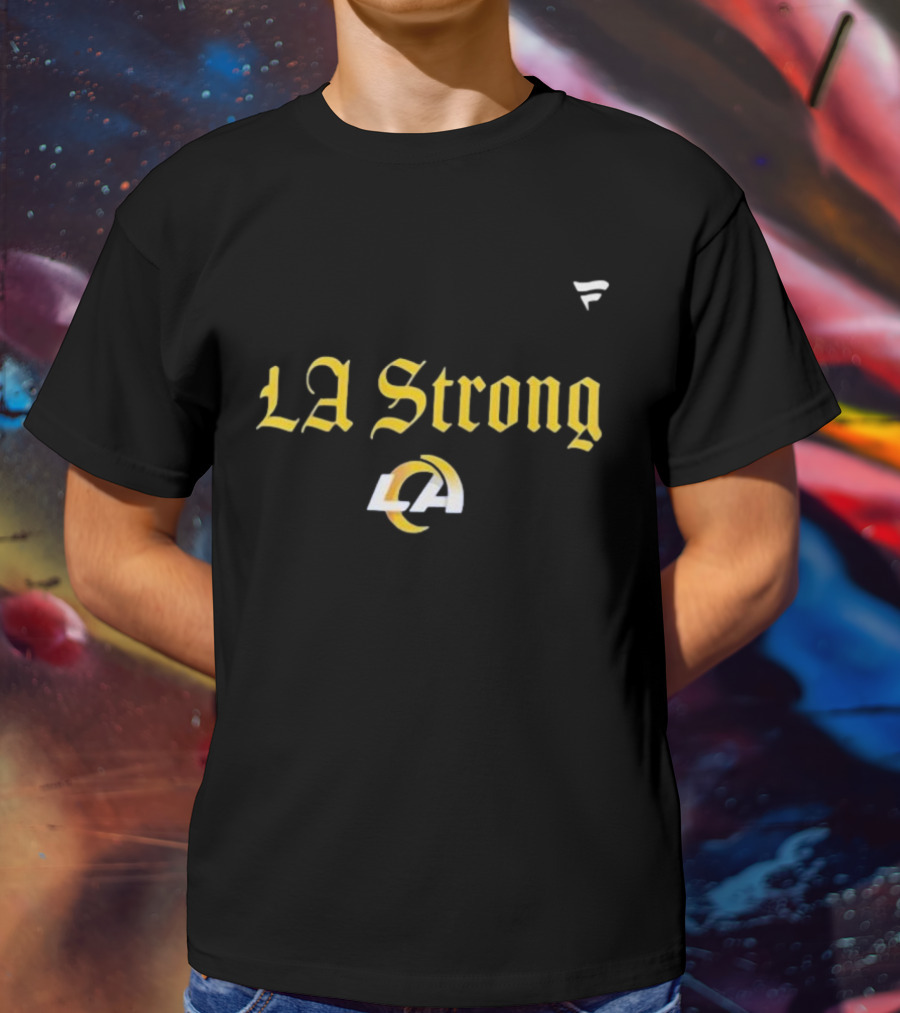 LA Strong Los Angeles Rams 2025 T-Shirt