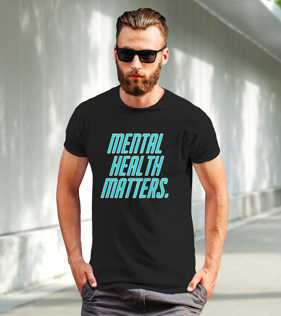 MIND WELLNESS IMPORTANCE AWARENESS STATEMENT T-Shirt