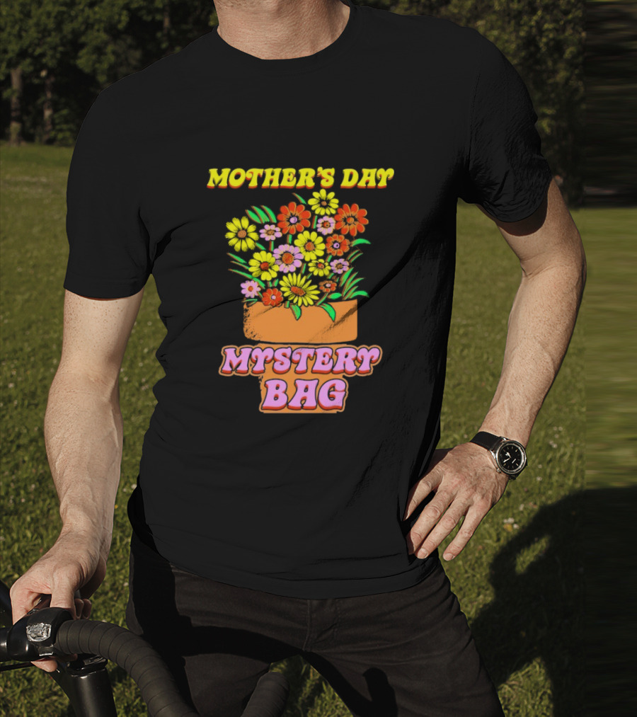 Mother’s Day Mystery Bag Colorful Flower Arrangement T-Shirt