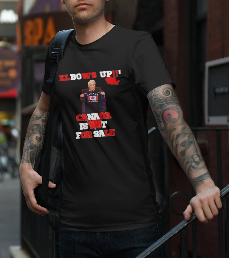 Elbows Up Canada Is Not For Sale Mike Myers T-Shirt