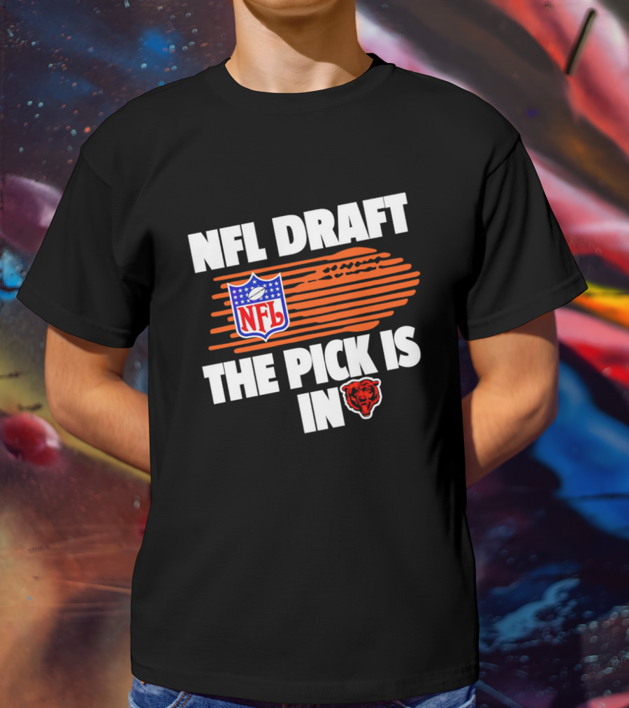 NFL Draft The Pick Is In Chicago Bears T-Shirt