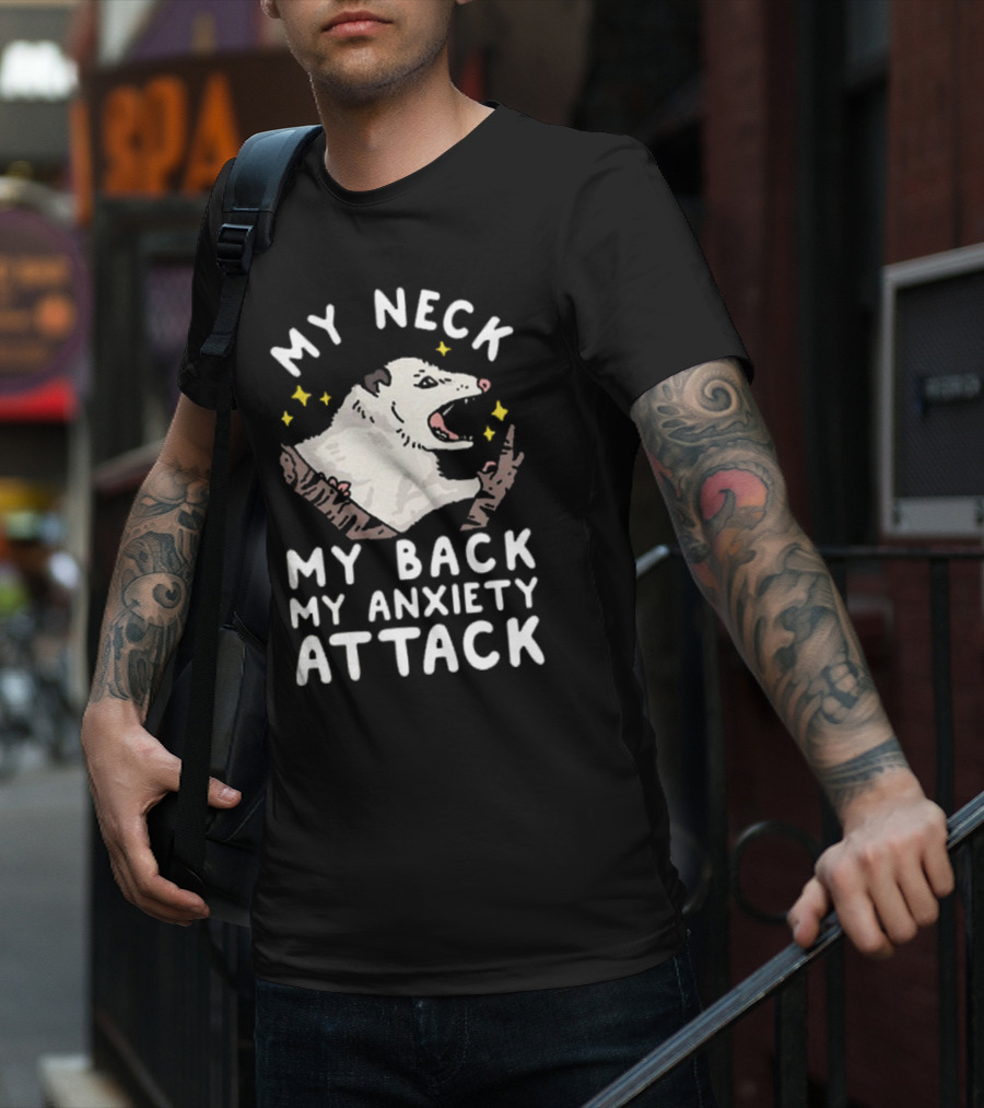 My Neck My Back My Anxiety Attack Opossum With Stars T-Shirt