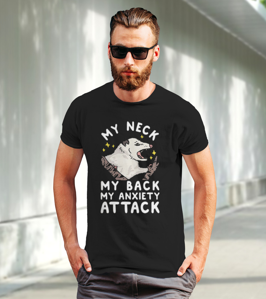 My Neck My Back My Anxiety Attack Opossum With Stars T-Shirt