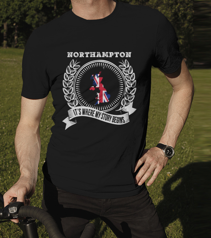Northampton It's Where My Story Begins UK Map And Union Jack Emblem T-Shirt