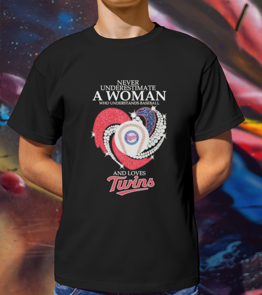 Never Underestimate A Woman Who Understands Baseball And Loves Twins T-Shirt
