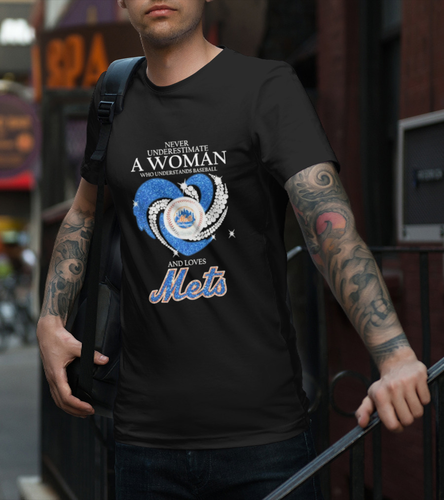 Never Underestimate A Woman Who Understands Baseball And Loves Mets T-Shirt