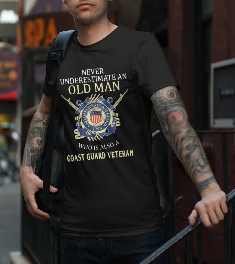 Never Underestimate An Old Man Who Is Also A Coast Guard Veteran United States Coast Guard Semper Paratus 1790 T-Shirt