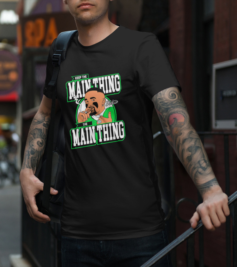 Keep The Main Thing The Main Thing Jalen Hurts Philadelphia Eagles Smoking Signature T-Shirt