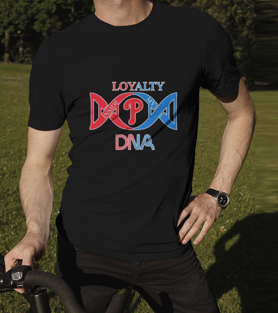 Philadelphia Phillies Loyalty Inside My DNA T-Shirt