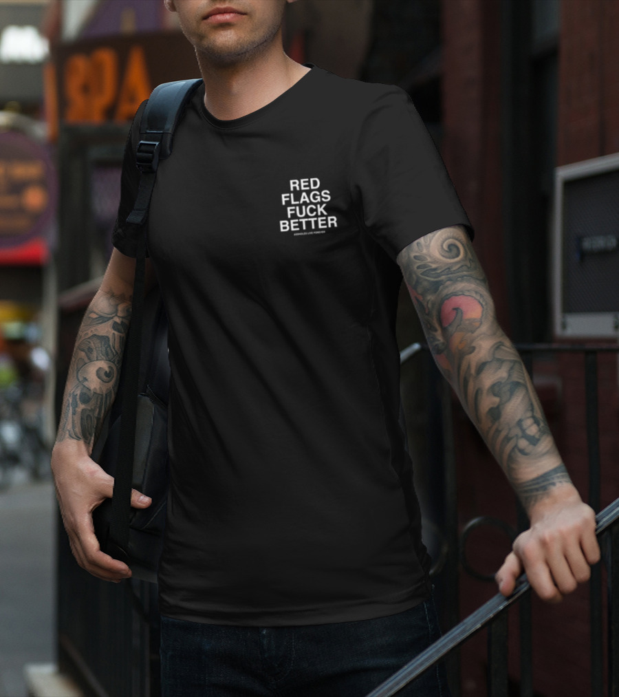 Red Flags Fuck Better Slutwhisperer T-Shirt