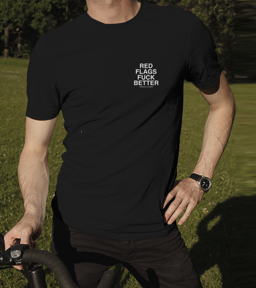 Red Flags Fuck Better Slutwhisperer T-Shirt