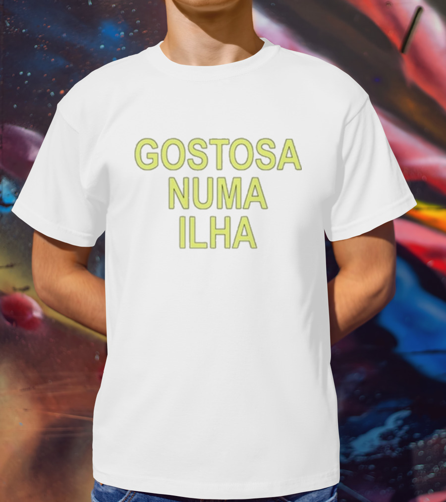Gostosa Numa Ilha Green Bold Text T-Shirt