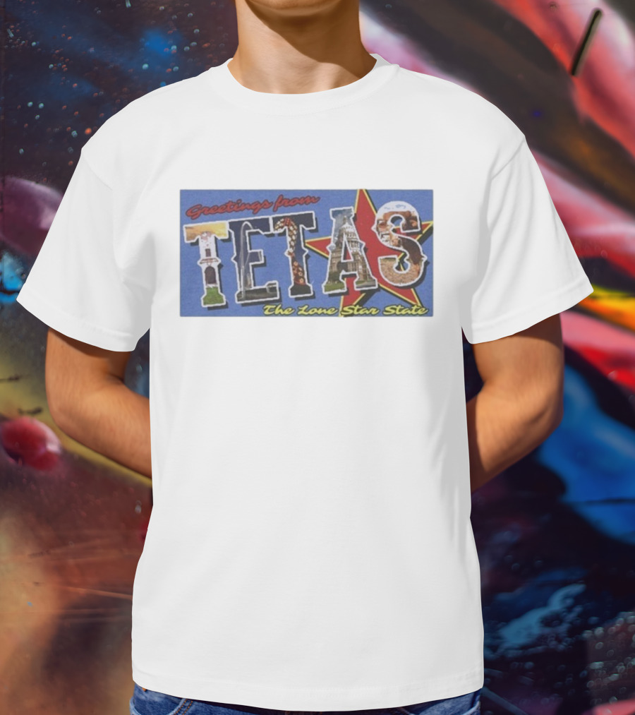 Greetings From Tetas The Lone Star State Texas Rangers T-Shirt