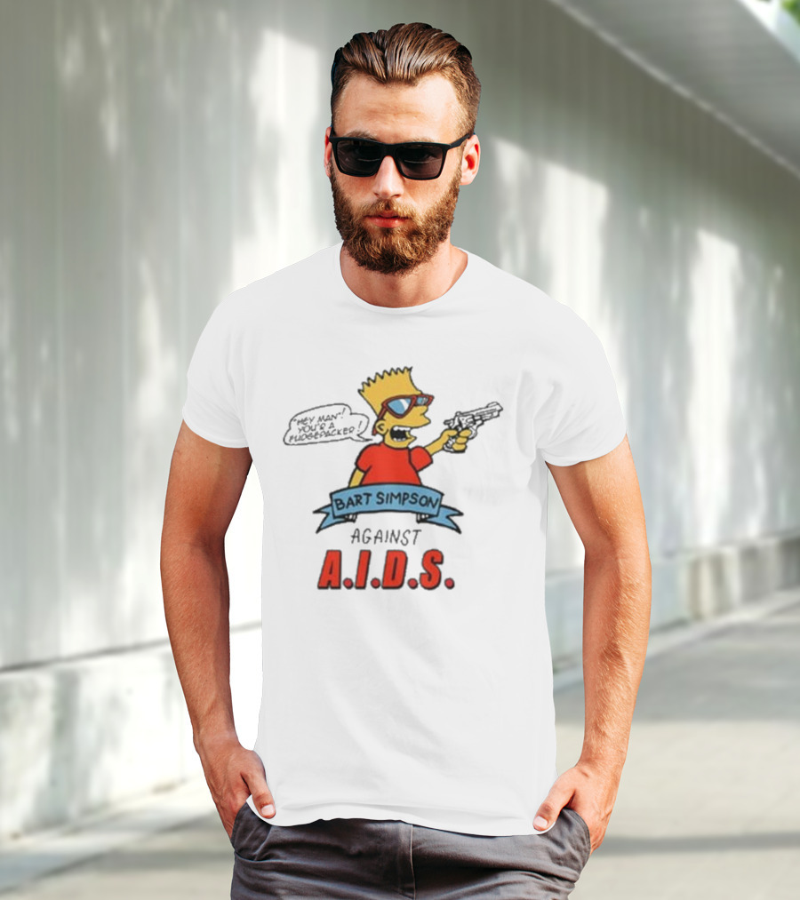 Bart Simpson Hey Man Your A Fudge Packer Against Aids T-Shirt