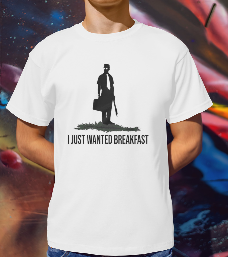 I Just Wanted Breakfast Man With Baseball Bat And Briefcase T-Shirt