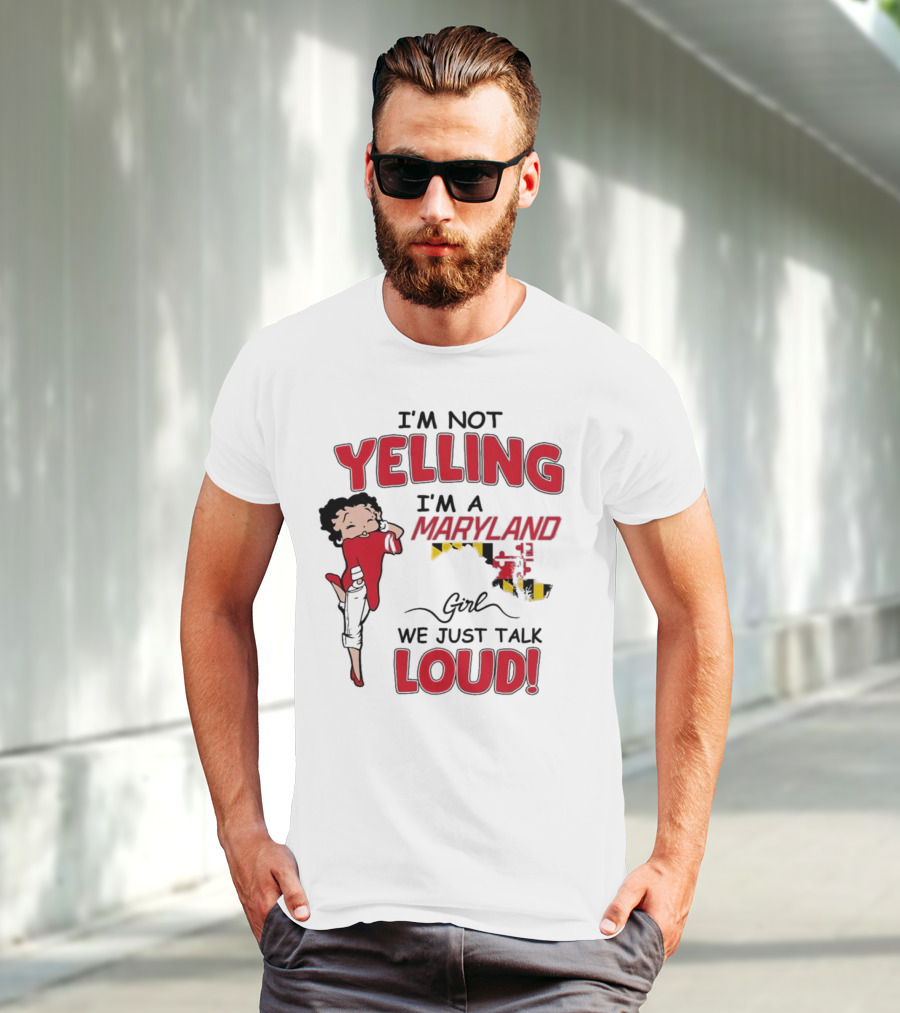 Yelling Maryland Loud Betty Boop Style Energetic Mood T-Shirt