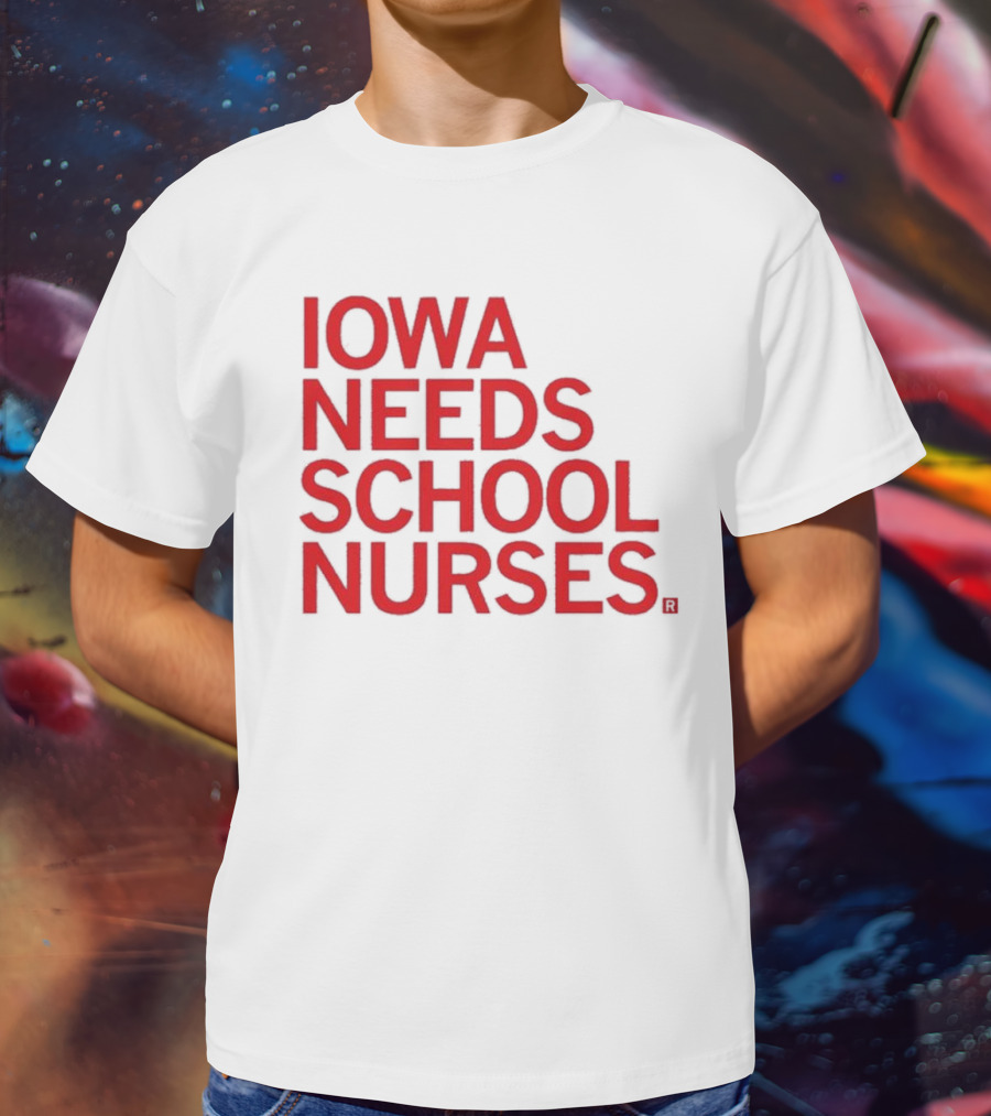 Iowa Needs School Nurses T-Shirt