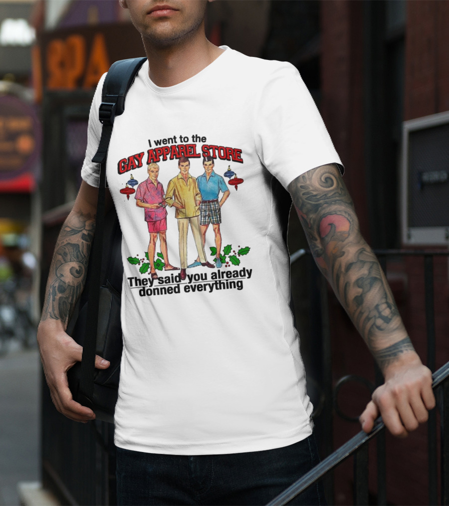 I Went To The Gay Apparel Store They Said You Already Donned Everything Retro Style Fashion Holiday Ornaments T-Shirt