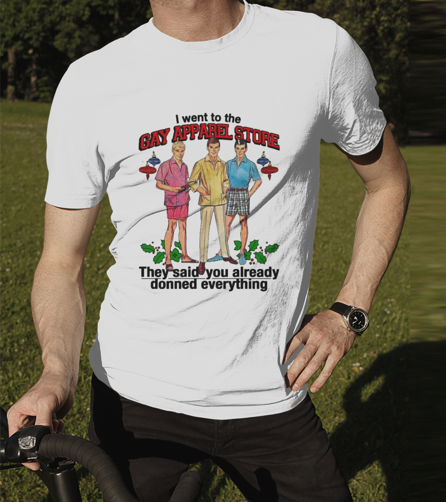 I Went To The Gay Apparel Store They Said You Already Donned Everything Retro Style Fashion Holiday Ornaments T-Shirt